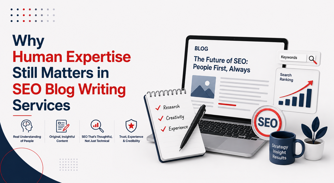 Why Human Expertise Still Matters in SEO Blog Writing Services Why human expertise still matters in SEO blog writing services — laptop, checklist, and search ranking graphic